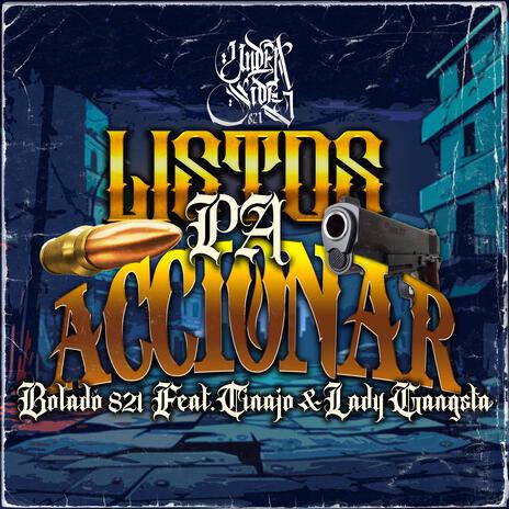 Listos Pa Accionar ft. Bolado 821, Lady Gangsta & Tinajo S13 | Boomplay Music