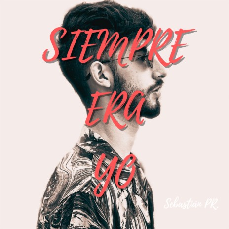 Siempre Era Yo | Boomplay Music