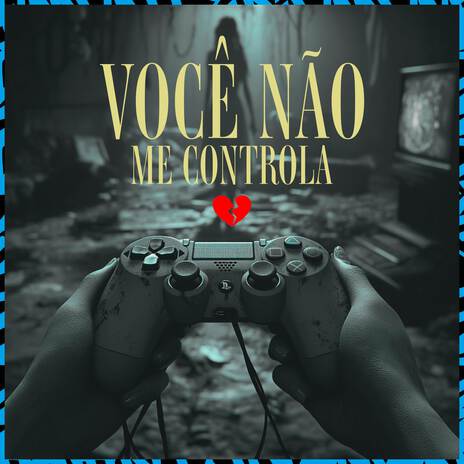 Você Não me Controla ft. wBoy | Boomplay Music