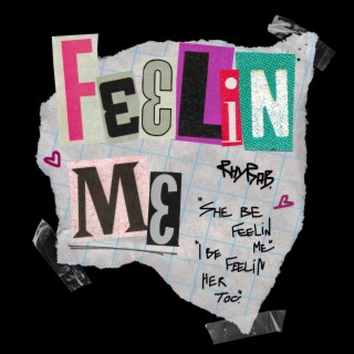 Feelin Me lyrics | Boomplay Music