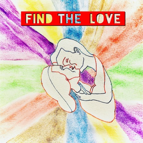 Find The Love | Boomplay Music