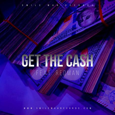 Get the Cash ft. Redman | Boomplay Music