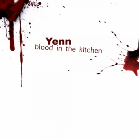 Blood in the Kitchen (Original Mix) | Boomplay Music