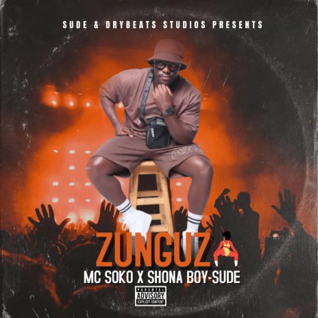 Zunguza ft. MC Soko & Sude | Boomplay Music
