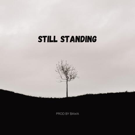 Still Standing | Boomplay Music