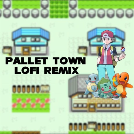 Pokemon Red & Blue - Pallet Town (LoFi Remix) | Boomplay Music