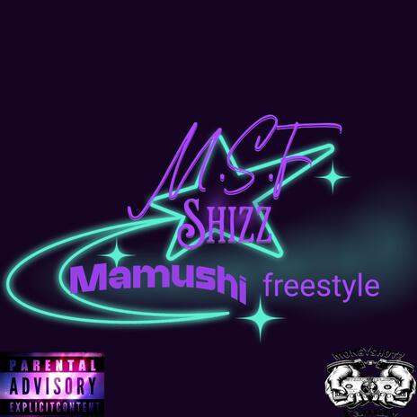 Mamushi freestyle | Boomplay Music