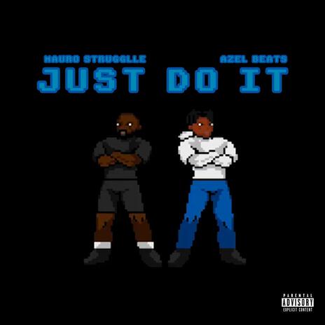 Just do It (feat. Mauro Struggle) | Boomplay Music