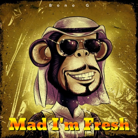 Mad I'm Fresh | Boomplay Music