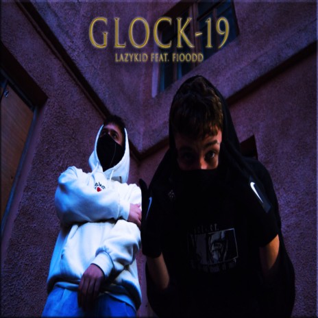 Glock-19 ft. F1oodD | Boomplay Music