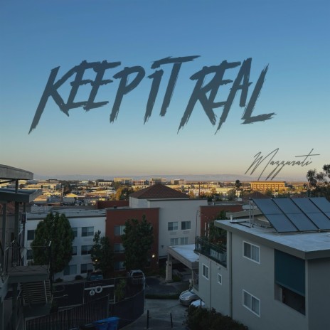 Keep It Real | Boomplay Music