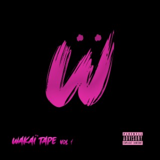 Wakaï Tape Volume 1