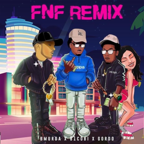 F.N.F Remix ft. Gordo & 81Cobi
