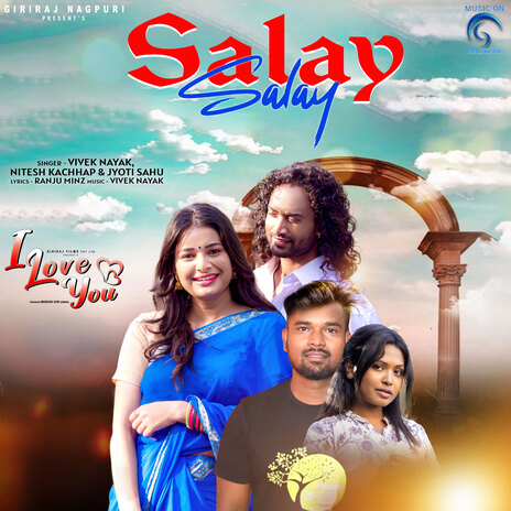 Salay Salay (From I Love You) ft. Nitesh kachhap, Jyoti Sahu & Ranju Minz | Boomplay Music