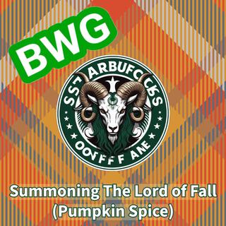 Summoning The Lord of Fall (Pumpkin Spice)