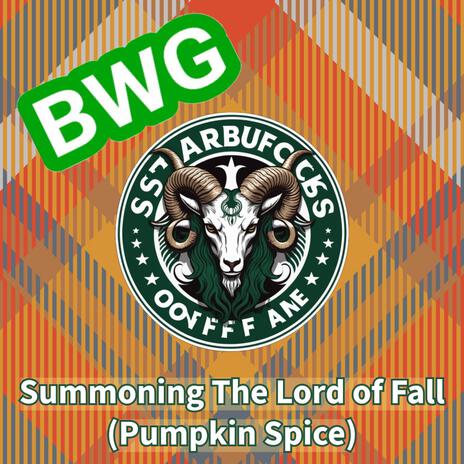 Summoning The Lord of Fall (Pumpkin Spice) | Boomplay Music