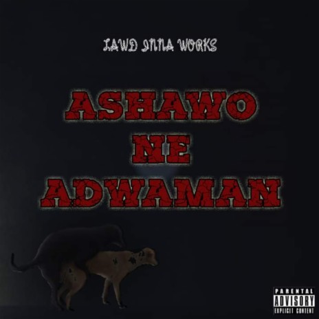 Ashawo Ne Adwaman | Boomplay Music