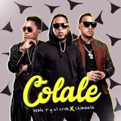 Colale ft. Doble T y El Crok Los Pepes, El Crok & Doble T | Boomplay Music