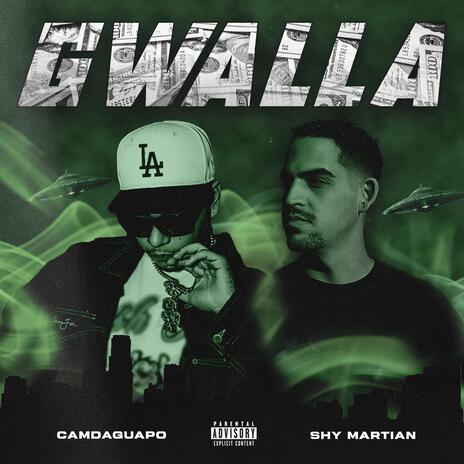 Gwalla ft. Shy Martian | Boomplay Music