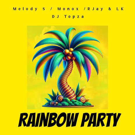 Rainbow Nation Party (Radio Edit) ft. Melody 5, Monox & LK | Boomplay Music