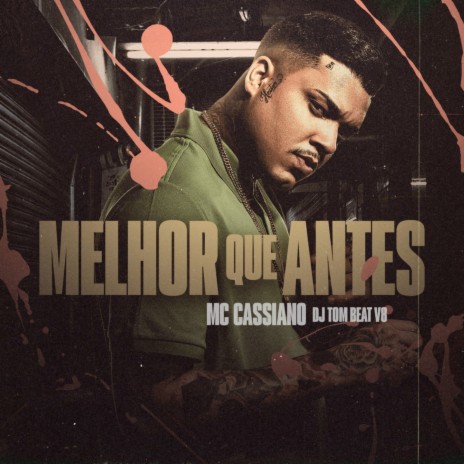 Melhor Que Antes ft. DJ TOM BEAT V8 | Boomplay Music