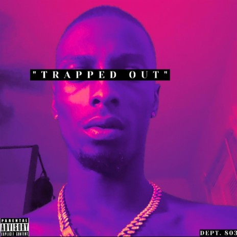 Trapped Out | Boomplay Music