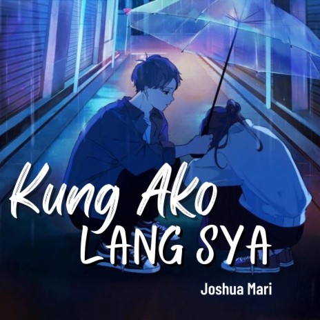 Kung Ako Lang Sya | Boomplay Music