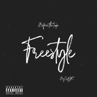 Before The Tape Freestyle