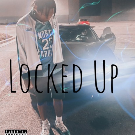 Locked Up | Boomplay Music