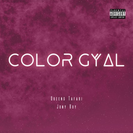 COLOR GYAL ft. Queens Tafari | Boomplay Music