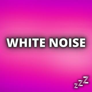 White Noise For Sleeping (No Fade, Loopable Forever)