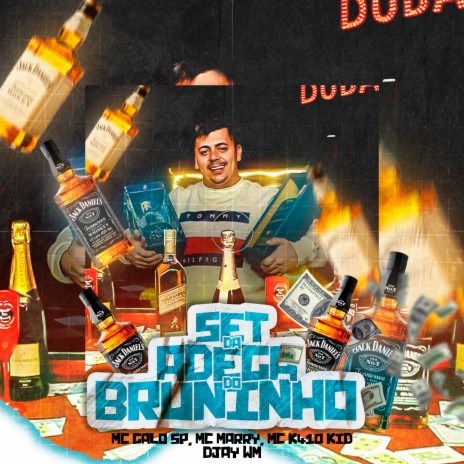 Set da Adega do Bruninho ft. Mc Marry & k410 kid | Boomplay Music