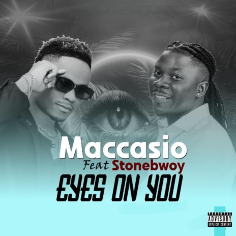 Eyes On You (feat. Stonebwoy) | Boomplay Music
