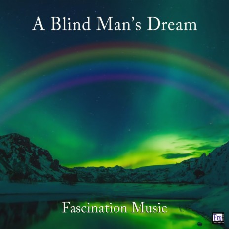 A Blind Man's Dream | Boomplay Music