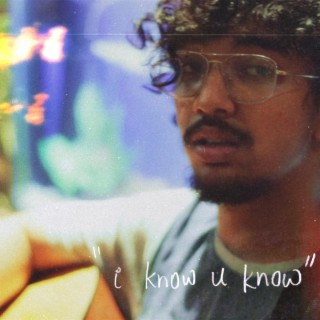 i know u know lyrics | Boomplay Music