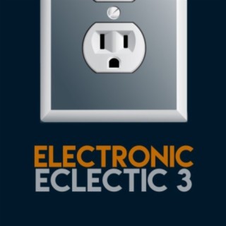 Electronic Eclectic, Vol. 3