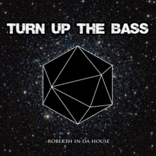 Turn Up The Bass