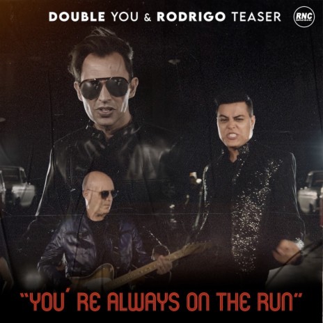 You're Always on the Run (Extended Version) ft. Rodrigo Teaser | Boomplay Music