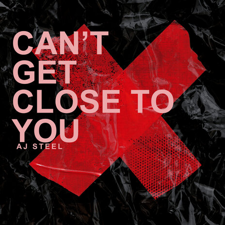 Can't Get Close to You | Boomplay Music