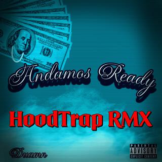 Andamos Ready (HoodTrap RMX)