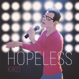 Download Kiko album songs: Hopeless