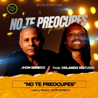 No te preocupes