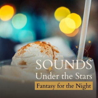 Sounds Under the Stars - Fantasy for the Night