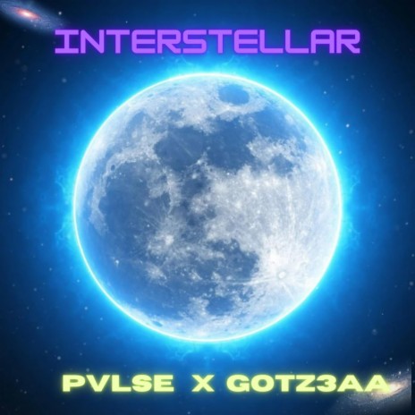 INTERSTELLAR ft. Gotz3aa | Boomplay Music