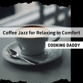 Coffee Jazz for Relaxing in Comfort