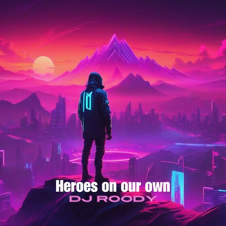 Heroes on our own | Boomplay Music