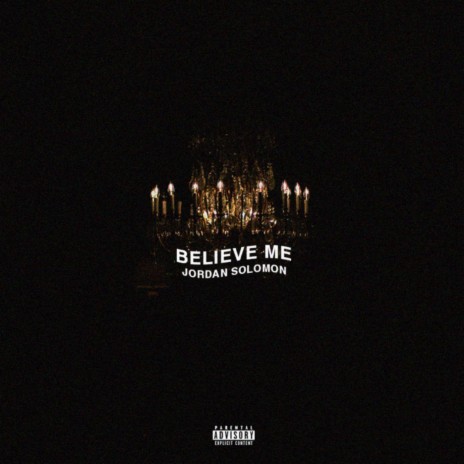 Believe Me | Boomplay Music