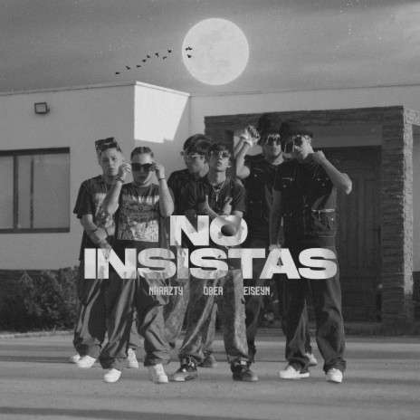 No insistas ft. Eysein, OberBYG & Ace Rxbio | Boomplay Music