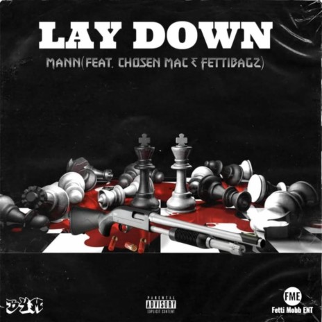 Lay Down ft. Chosen Mac & Fetti Bagz | Boomplay Music
