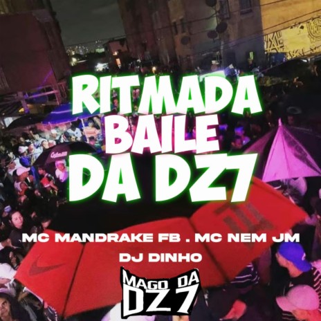Ritmada Baile da DZ7 ft. Mc Nem Jm & DJ DINHO | Boomplay Music